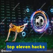 top eleven hacks